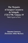 The Memoirs of Jacques Casanova de Seingalt, 1725-1798. Volume 19