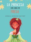 La princesa con cara de fresa