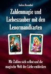 Zahlenmagie und Liebeszauber mit den Lenormandkarten