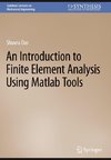 An Introduction to Finite Element Analysis Using Matlab Tools