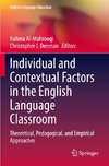 Individual and Contextual Factors in the English Language Classroom