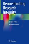 Reconstructing Research Integrity