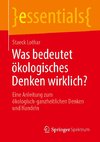 Was bedeutet ökologisches Denken wirklich?