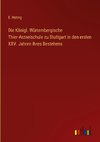 Die Königl. Würtembergische Thier-Arzneischule zu Stuttgart in den ersten XXV. Jahren ihres Bestehens