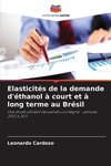 Elasticités de la demande d'éthanol à court et à long terme au Brésil