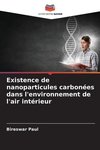 Existence de nanoparticules carbonées dans l'environnement de l'air intérieur