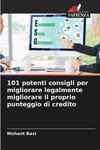 101 potenti consigli per migliorare legalmente migliorare il proprio punteggio di credito