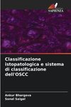 Classificazione istopatologica e sistema di classificazione dell'OSCC