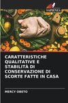 CARATTERISTICHE QUALITATIVE E STABILITÀ DI CONSERVAZIONE DI SCORTE FATTE IN CASA