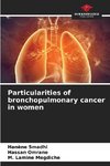 Particularities of bronchopulmonary cancer in women