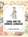 China and the Chinese Language