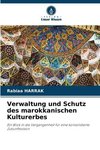 Verwaltung und Schutz des marokkanischen Kulturerbes