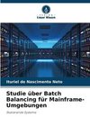 Studie über Batch Balancing für Mainframe-Umgebungen