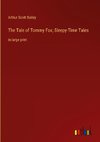 The Tale of Tommy Fox; Sleepy-Time Tales