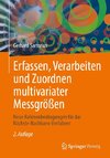 Erfassen, Verarbeiten und Zuordnen multivariater Messgrößen