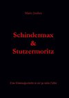 Schindermax und Stutzermoritz