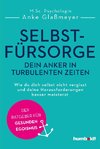 Selbstfürsorge - dein Anker in turbulenten Zeiten