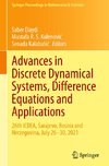 Advances in Discrete Dynamical Systems, Difference Equations and Applications