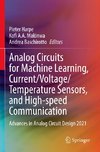 Analog Circuits for Machine Learning, Current/Voltage/Temperature Sensors, and High-speed Communication