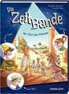 Die ZeitBande. Band 1. Der Zorn des Pharaos