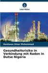 Gesundheitsrisiko in Verbindung mit Radon in Dutse Nigeria