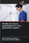 Studio di ricerca quantitativa in una specialità medica