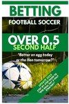 Betting Football Soccer OVER 0,5 SECOND HALF