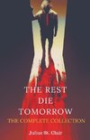 The Rest Die Tomorrow