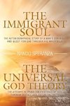 The Immigrant Soul - The Universal God Theory