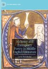 Alchemy and Exemplary Poetry in Middle English Literature