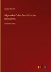 Allgemeine Cultur-Geschichte der Menschheit