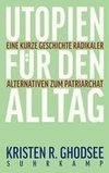 Utopien für den Alltag