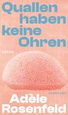 Quallen haben keine Ohren