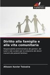 Diritto alla famiglia e alla vita comunitaria