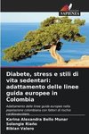 Diabete, stress e stili di vita sedentari: adattamento delle linee guida europee in Colombia