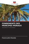 FONDEMENTS DES PRINCIPES MORAUX