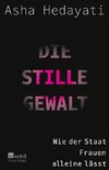 Die stille Gewalt