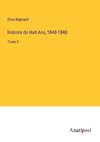 Histoire de Huit Ans, 1840-1848