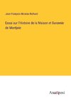 Essai sur l'Histoire de la Maison et Baronnie de Montjoie