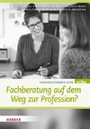 Fachberatung auf dem Weg zur Profession