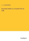 Documents Inédits sur la Grande Peste de 1348