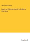 Essais sur l'Administration de la Castille au XVIe Sie¿cle