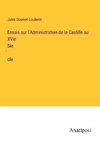 Essais sur l'Administration de la Castille au XVIe Sie¿cle