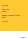 Histoire de la Bibliothe¿que Mazarine Depuis sa Fondation Jusqu'a¿ nos Jours