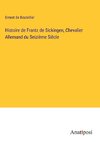 Histoire de Frantz de Sickingen, Chevalier Allemand du Seizième Siècle