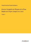 Histoire Comple¿te de l'Empire de la Chine Depuis son Origine Jusqu'a nos Jours