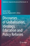 Discourses of Globalisation, Ideology, Education and Policy Reforms