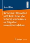 Nachweis der Wirksamkeit zeitdiskreter technischer Sicherheitsmechanismen am Beispiel des automatisierten Fahrens