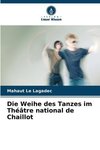 Die Weihe des Tanzes im Théâtre national de Chaillot