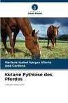 Kutane Pythiose des Pferdes